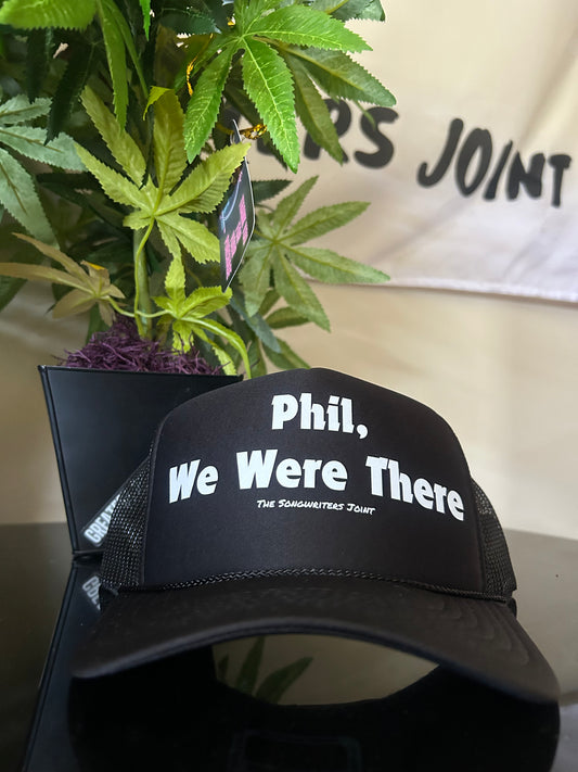 Phil, We Were There Trucker