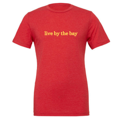 Live By The Bay Tee